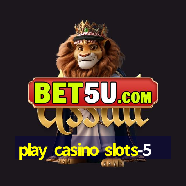 play casino slots